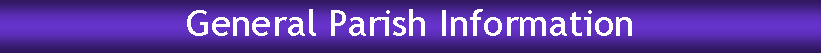 Text Box: General Parish Information