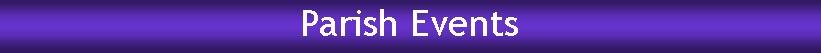 Text Box: Parish Events